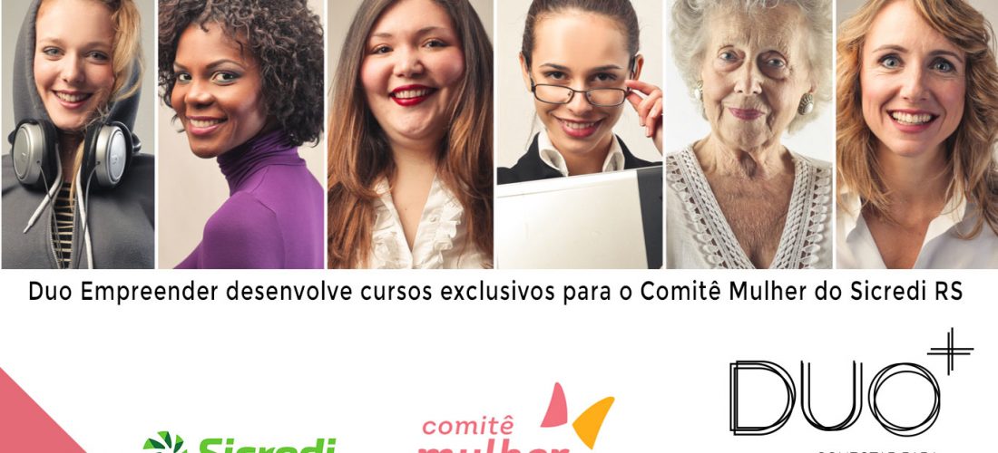  Duo desenvolve cursos exclusivos para Comitê Mulher do Sicredi